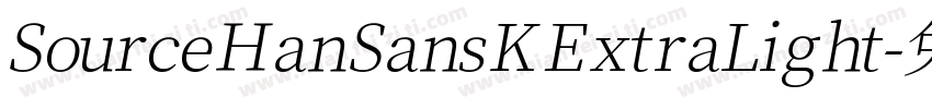 Source Han Sans K ExtraLight字体转换